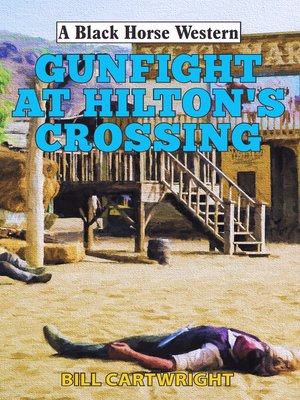 cover image of Gunfight at Hilton's Crossing